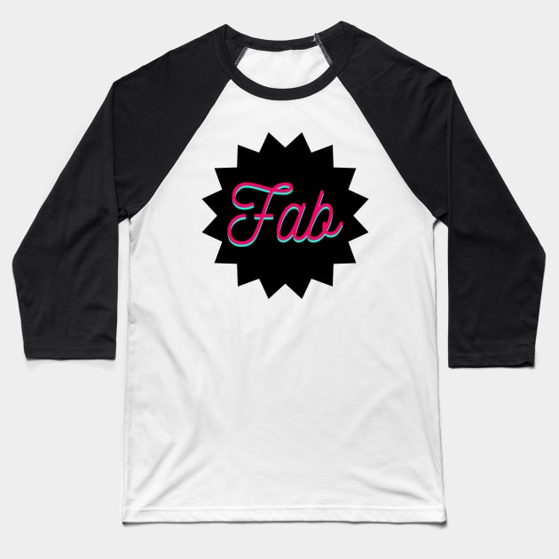 'Fab' Baseball T-Shirt by bluevolcanoshop@gmail.com